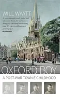 Oxford Boy - L'enfance d'un citadin d'après-guerre - Oxford Boy - A Post-War Townie Childhood