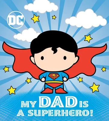 Mon père est un super-héros ! (DC Superman) - My Dad Is a Superhero! (DC Superman)