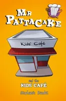 M. Pattacake et le café des enfants - MR Pattacake and the Kids' Cafe