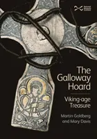Le magot de Galloway - un trésor de l'ère viking - Galloway Hoard - Viking-Age Treasure