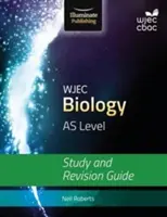 WJEC Biologie pour le niveau AS : Guide d'étude et de révision - WJEC Biology for AS Level: Study and Revision Guide