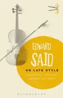 On Late Style - Musique et littérature à contre-courant - On Late Style - Music and Literature Against the Grain