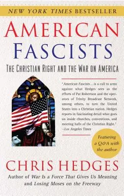 Les fascistes américains : La droite chrétienne et la guerre contre l'Amérique - American Fascists: The Christian Right and the War on America