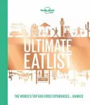 Lonely Planet's Ultimate Eatlist (en anglais) - Lonely Planet's Ultimate Eatlist