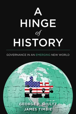 Une charnière de l'histoire : La gouvernance dans un nouveau monde émergent - A Hinge of History: Governance in an Emerging New World