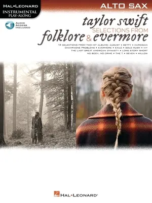 Taylor Swift - Selections from Folklore & Evermore : Alto Sax Play-Along Book with Online Audio : Alto Sax Play-Along Book avec Audio en ligne - Taylor Swift - Selections from Folklore & Evermore: Alto Sax Play-Along Book with Online Audio: Alto Sax Play-Along Book with Online Audio