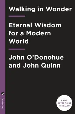 Marcher dans l'émerveillement : Sagesse éternelle pour un monde moderne - Walking in Wonder: Eternal Wisdom for a Modern World