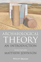 Théorie archéologique : Une introduction - Archaeological Theory: An Introduction