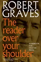 Le lecteur par-dessus votre épaule : Un manuel pour les auteurs de prose anglaise - The Reader Over Your Shoulder: A Handbook for Writers of English Prose