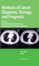 Méthodes de diagnostic, de thérapie et de pronostic du cancer, volume 2 : Méthodes générales et aperçus, carcinome du poumon et carcinome de la prostate - Methods of Cancer Diagnosis, Therapy, and Prognosis, Volume 2: General Methods and Overviews, Lung Carcinoma and Prostate Carcinoma