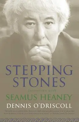 Stepping Stones : Entretiens avec Seamus Heaney - Stepping Stones: Interviews with Seamus Heaney