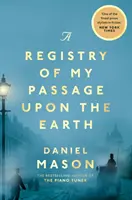Registre de mon passage sur la terre - Registry of My Passage Upon the Earth