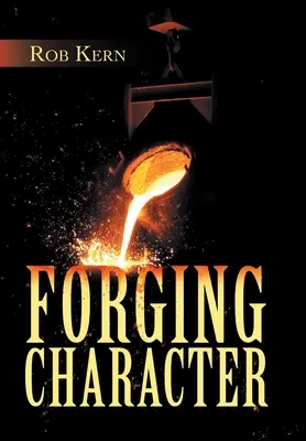 Forger le caractère - Forging Character