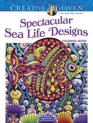 Livre à colorier Creative Haven Spectacular Sea Life Designs (en anglais) - Creative Haven Spectacular Sea Life Designs Coloring Book