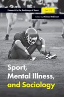 Sport, maladie mentale et sociologie - Sport, Mental Illness and Sociology