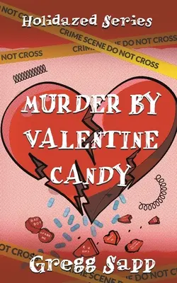 Meurtre par les bonbons de la Saint-Valentin - Murder by Valentine Candy