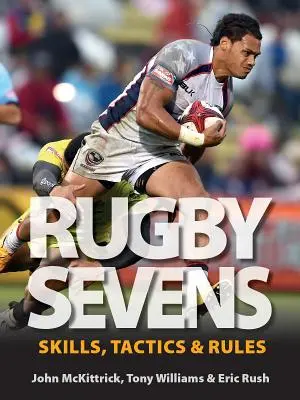 Rugby à sept : Compétences, tactiques et règles - Rugby Sevens: Skills, Tactics and Rules