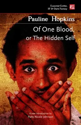 D'un seul sang : Ou, le moi caché - Of One Blood: Or, the Hidden Self