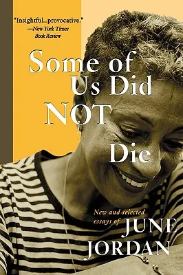 Certains d'entre nous ne sont pas morts : Essais nouveaux et choisis - Some of Us Did Not Die: New and Selected Essays