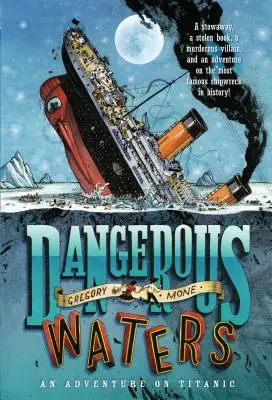 Eaux dangereuses : Une aventure sur le Titanic - Dangerous Waters: An Adventure on the Titanic