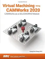 Usinage virtuel avec Camworks 2020 - Virtual Machining Using Camworks 2020