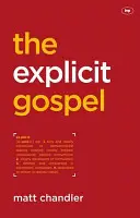 L'Évangile explicite (Chandler Matt (Auteur)) - Explicit Gospel (Chandler Matt (Author))