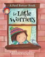 Un livre pour se sentir mieux pour les petits inquiets - A Feel Better Book for Little Worriers