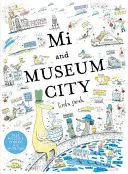 Mi et la ville-musée - Mi and Museum City