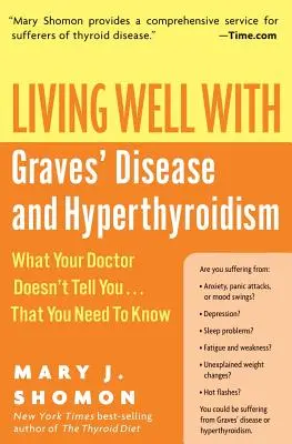 Bien vivre avec la maladie de Basedow et l'hyperthyroïdie : Ce que votre médecin ne vous dit pas... et que vous devez savoir - Living Well with Graves' Disease and Hyperthyroidism: What Your Doctor Doesn't Tell You...That You Need to Know