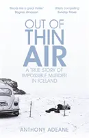 Out of Thin Air - L'histoire vraie d'un meurtre impossible en Islande - Out of Thin Air - A True Story Of Impossible Murder In Iceland