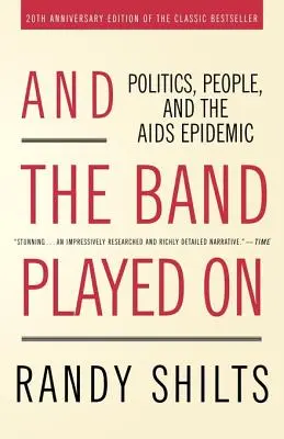 Et l'orchestre continua : La politique, les gens et l'épidémie de sida - And the Band Played on: Politics, People, and the AIDS Epidemic