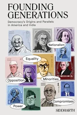 Générations fondatrices : Les origines de la démocratie et les parallèles entre l'Amérique et l'Inde - Founding Generations: Democracy's Origins and Parallels in America and India