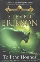 Toll The Hounds - Le Livre de Malazan des Déchus 8 - Toll The Hounds - The Malazan Book of the Fallen 8