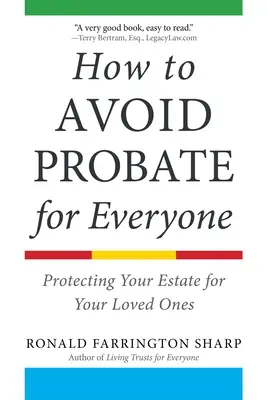 Comment éviter l'homologation pour tous : Protéger votre patrimoine pour vos proches - How to Avoid Probate for Everyone: Protecting Your Estate for Your Loved Ones