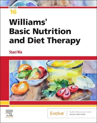 La nutrition de base et la diététique de Williams - Williams' Basic Nutrition & Diet Therapy