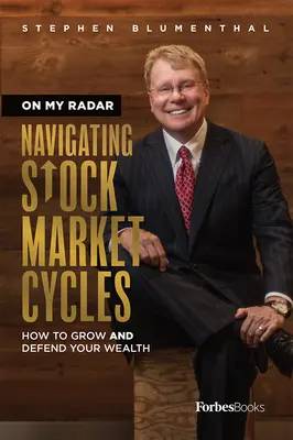 Sur mon radar : Naviguer dans les cycles boursiers - On My Radar: Navigating Stock Market Cycles