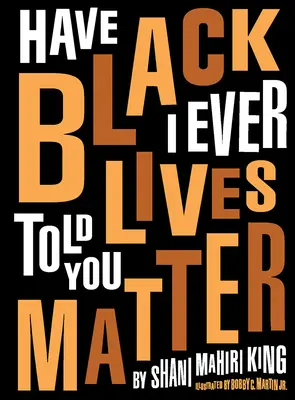 La vie des Noirs est importante - Have I Ever Told You Black Lives Matter