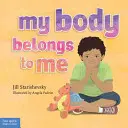 Mon corps m'appartient : un livre sur la sécurité corporelle - My Body Belongs to Me: A Book about Body Safety