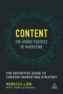 Le contenu - La particule atomique du marketing : Le guide définitif de la stratégie de marketing de contenu - Content - The Atomic Particle of Marketing: The Definitive Guide to Content Marketing Strategy