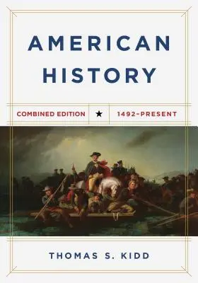 Histoire américaine, édition combinée : 1492 - Aujourd'hui - American History, Combined Edition: 1492 - Present