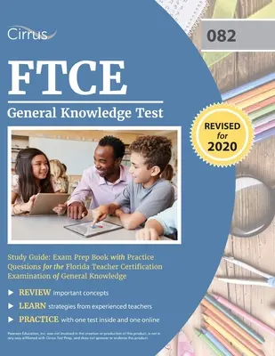 FTCE General Knowledge Test Study Guide : Le livre de préparation à l'examen avec des questions pratiques pour l'examen de connaissances générales du Florida Teacher Certification Examination (FTCE) - FTCE General Knowledge Test Study Guide: Exam Prep Book with Practice Questions for the Florida Teacher Certification Examination of General Knowledge