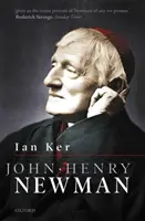 John Henry Newman : Une biographie - John Henry Newman: A Biography