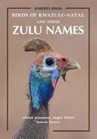 Les oiseaux du KwaZulu-Natal et leurs noms zoulous - Birds of KwaZulu-Natal and Their Zulu Names