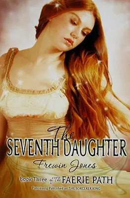 Le chemin des fées #3 : La septième fille - The Faerie Path #3: The Seventh Daughter