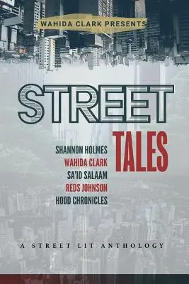 Street Tales : Une anthologie de la littérature de rue - Street Tales: A Street Lit Anthology