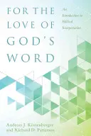 Pour l'amour de la Parole de Dieu : Une introduction à l'interprétation biblique - For the Love of God's Word: An Introduction to Biblical Interpretation