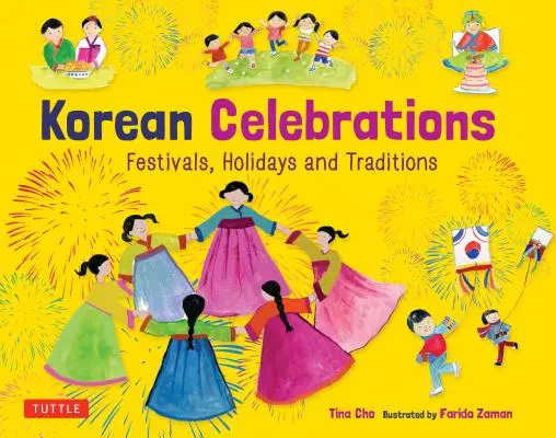 Célébrations coréennes : Festivals, fêtes et traditions - Korean Celebrations: Festivals, Holidays and Traditions