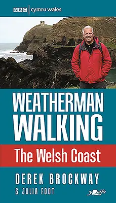 Weatherman Walking : La côte galloise - Weatherman Walking: The Welsh Coast