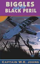 Biggles et le péril noir - Biggles and the Black Peril