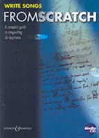 Ecrire des chansons à partir de rien [Avec CD (Audio)] - Write Songs from Scratch [With CD (Audio)]